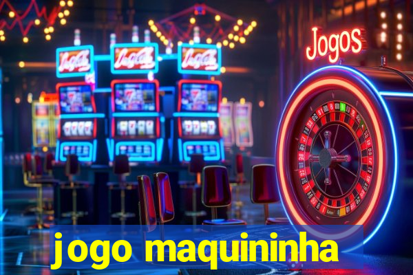jogo maquininha